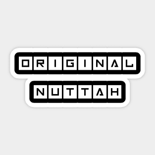 Original Nuttah Sticker